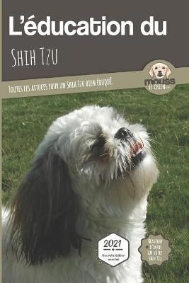 L'EDUCATION DU SHIH TZU - Edition 2021 enrichie By Carre Mova