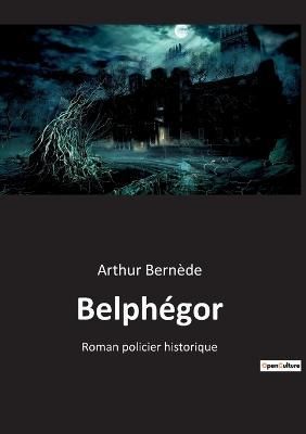 Belphégor By Bernède 9782382743300 (Paperback)