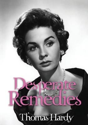 Desperate Remedies By Hardy 9782382743720 (Paperback)