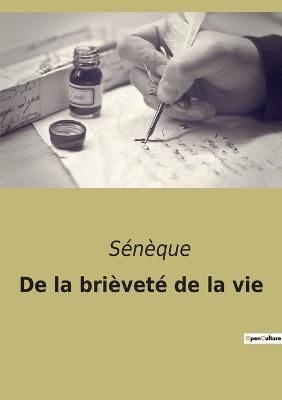 De la brièveté de la vie By Sénèque 9782382743973 (Paperback)