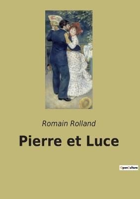 Pierre et Luce By Rolland 9782382745014 (Paperback)
