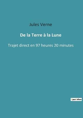 De la Terre à la Lune By Verne 9782382747704 (Paperback)
