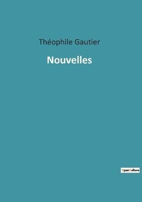 Nouvelles By Gautier 9782382747766 (Paperback)