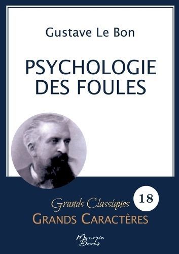 Psychologie des foules en grands caract?res By Le Bon 9782384370238