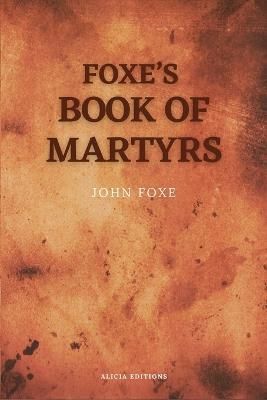 Foxe's Book of Martyrs By John Foxe 9782384551088 (Paperback)