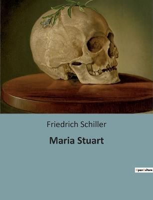 Maria Stuart By Schiller 9782385082505 (Paperback)