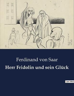 Herr Fridolin und sein Glück By Von Saar 9782385084813 (Paperback)