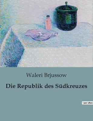 Republik des Südkreuzes By Brjussow 9782385085193 (Paperback)