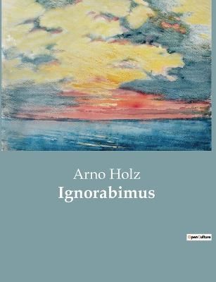 Ignorabimus By Holz 9782385088309 (Paperback)