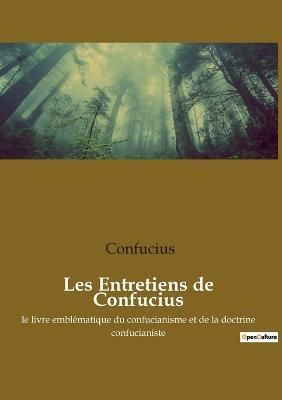 Les Entretiens de Confucius By Confucius 9782385088705 (Paperback)
