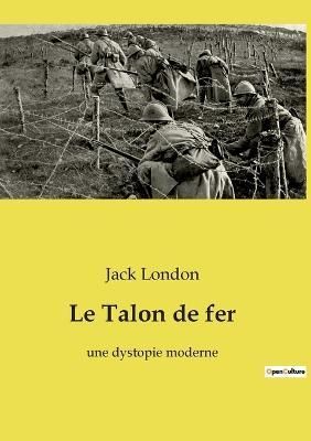 Le Talon De Fer By Jack London 9782385088897 (Paperback)