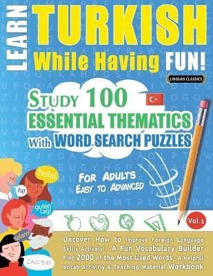 Learn Turkish While Having Fun! - For Adults By Linguas Classics