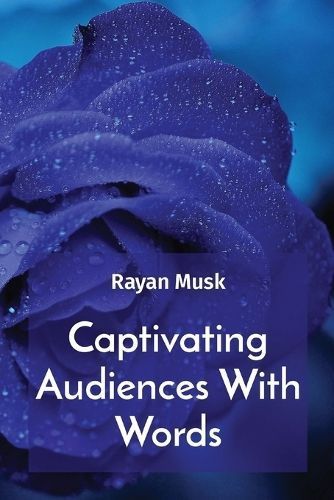 Captivating Audiences With Words By Musk 9782449180185 (Paperback)
