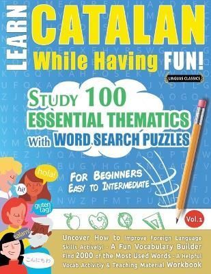 Learn Catalan While Having Fun! - For Beginners By Linguas Classics