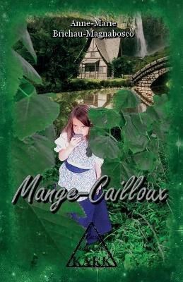 Mange-Cailloux By Brichau-Magnabosco, Anne-Marie 9782492248177