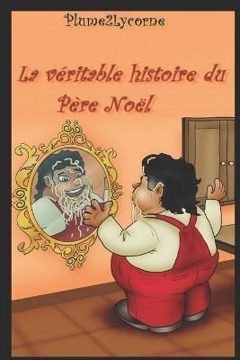 Véritable Histoire du Père Noël By Ott 9782492695001 (Paperback)