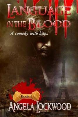 Language in the Blood Book 1 By Angela Lockwood 9782746669000