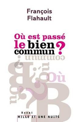 Où est passé le bien commun ? By Flahault-F 9782755505948
