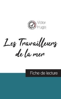 Les Travailleurs de la mer de Victor Hugo (fiche de lecture et analyse complete de l'oeuvre)