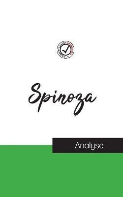 Spinoza (etude et analyse complete de sa pensee) By Spinoza