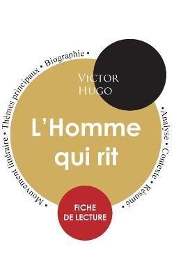 Fiche de lecture L'Homme qui rit (Étude intégrale) By Hugo
