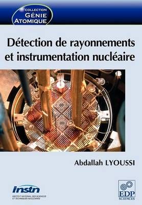 Detection de rayonnements et instrumentation nucleaire 9782759800186