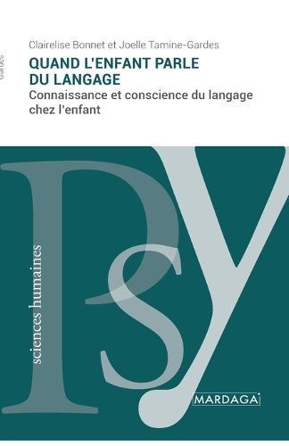 Quand l'enfant parle du langage By Clairelise Bonnet 9782804722043
