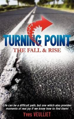 Turning Point - The Fall and Rise By Yves Veulliet 9782805201639