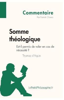 Somme th?ologique de Thomas d'Aquin - Est-il permis de voler en cas de n?cessit? ? (Commentaire)
