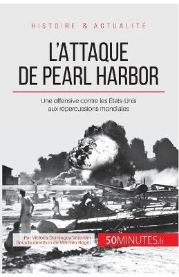 L'attaque de Pearl Harbor By 50minutes 9782806256010 (Paperback)