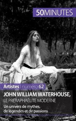 John William Waterhouse, le pr?rapha?lite moderne By 50minutes