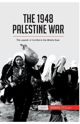 1948 Palestine War By 50minutes 9782806272966 (Paperback)