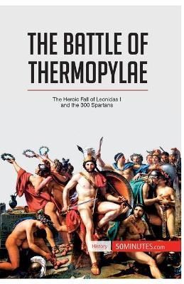 Battle of Thermopylae By 50minutes 9782806276636 (Paperback)