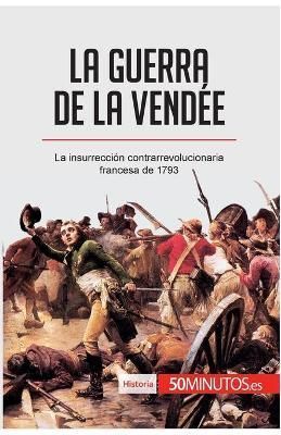 guerra de la Vend?e By 50minutos 9782806297501 (Paperback)