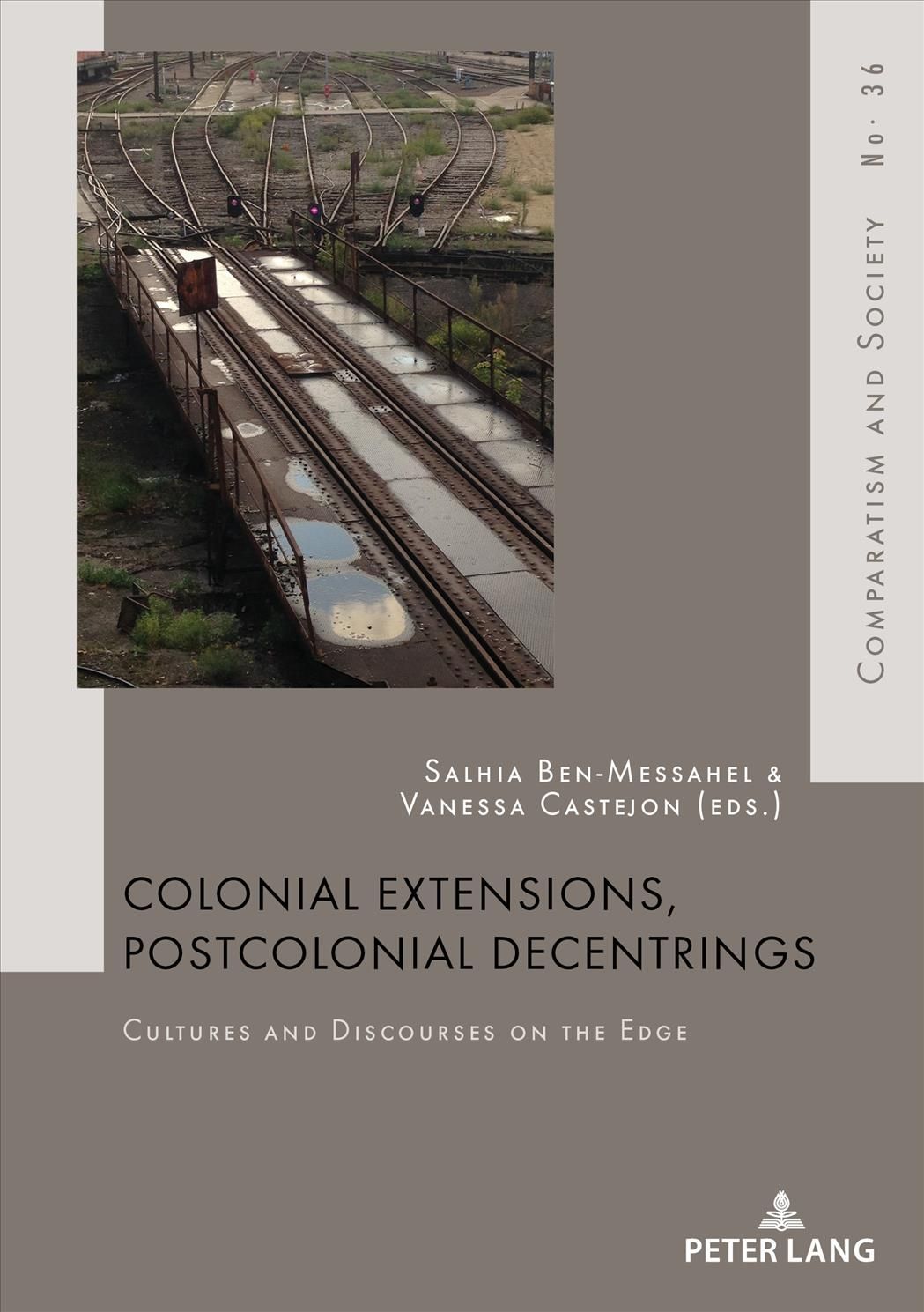 Colonial Extensions, Postcolonial Decentrings 9782807600539