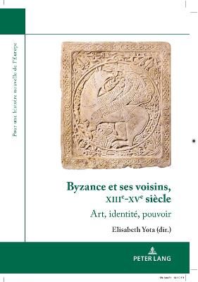 Byzance Et Ses Voisins, Xiiie-Xve Siècle By Dard 9782807613706