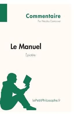 Manuel d'?pict?te (Commentaire) By Lepetitphilosophe 9782808001502