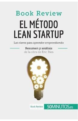 m?todo Lean Startup de Eric Ries (Book Review) By 50minutos