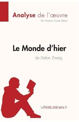 Monde d'hier de Stefan Zweig (Analyse de l'oeuvre) 9782808003636