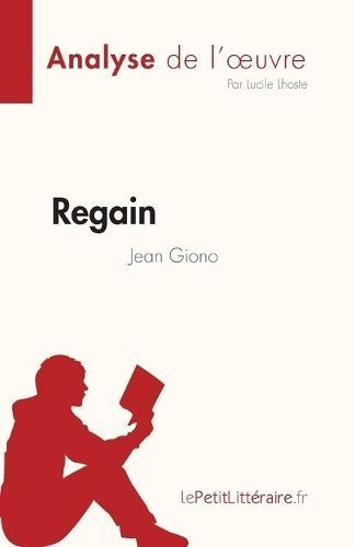 Regain De Jean Giono (Fiche De Lecture) By Lucile Lhoste 9782808696968