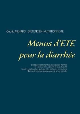 Menus d'été pour la diarrhée By Menard, Cédric 9782810620500