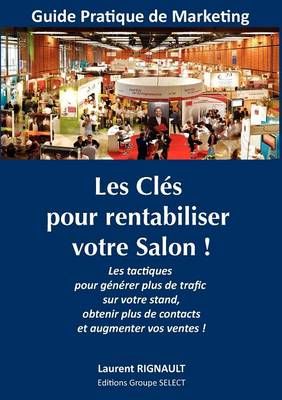 Les Cles pour rentabiliser votre Salon ! By Laurent Rignault