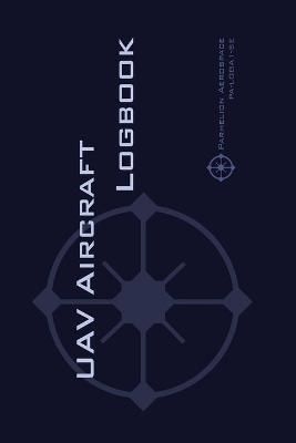 Uav Aircraft Logbook By Michael L Rampey 9782839920636 (Paperback)