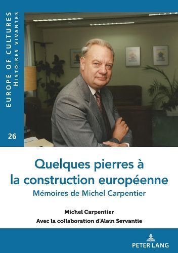 Quelques Pierres À La Construction Européenne 9782875748430