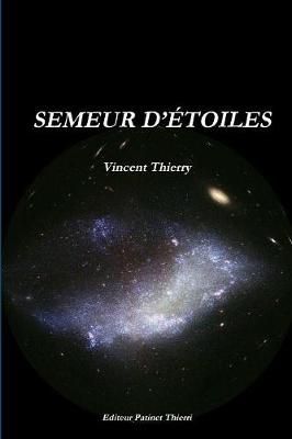 Semeur D Toiles By Thierry 9782877824859 (Paperback)