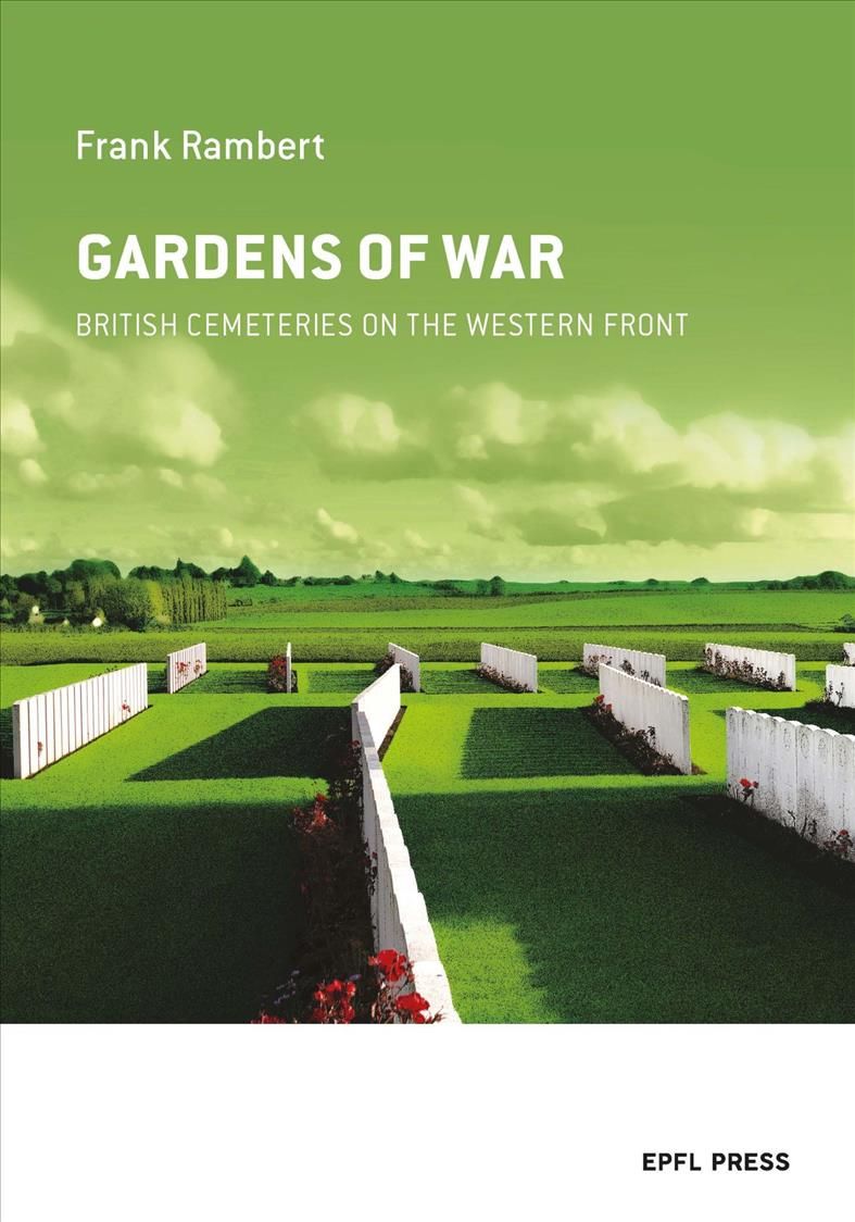 Gardens of War ? British Cemeteries on the Western Front 9782889153947
