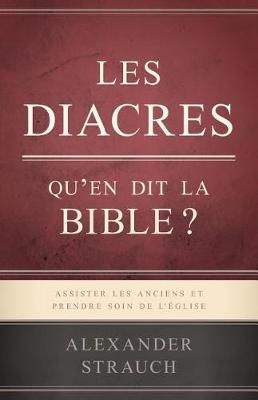 Les Diacres, Qu By Alexander Strauch 9782890823235 (Paperback)
