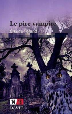 pire vampire By Claude Forand 9782895976714 (Paperback)