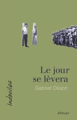 jour se l?vera By Osson 9782895977247 (Paperback)