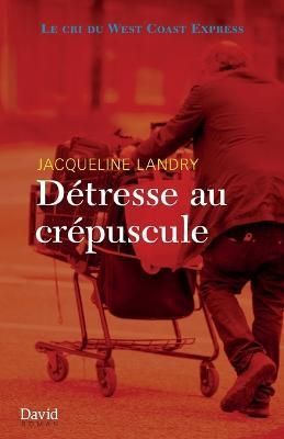 D?tresse au cr?puscule By Landry 9782895977681 (Paperback)